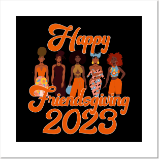 Happy Friendsgiving 2023 African American Women Posters and Art